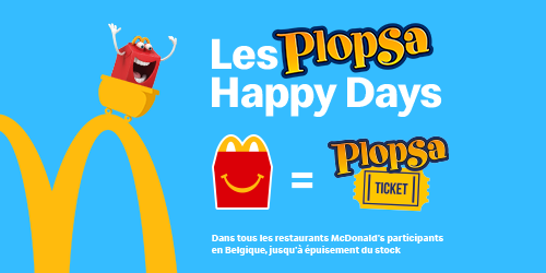 Youhou ! Recevez un ticket Plopsa gratuit avec votre Happy Meal® !